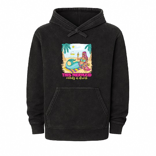 This Mermaid Needs a Drink Fantasy Beach Outing Mineral Wash Hoodies