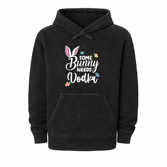 Some Bunny Needs Vodka Vodka Easter Alcohol Mineral Wash Hoodies