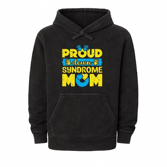 Down Syndrome Awareness Mom T21 World Down Mineral Wash Hoodies