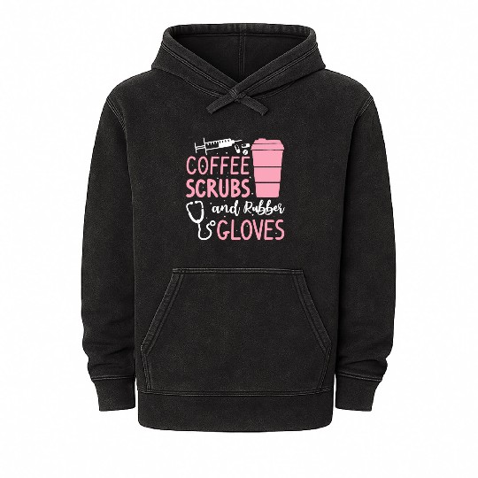 Coffee Scrubs And Rubber Gloves Medical Nurse Doct Mineral Wash Hoodies