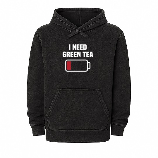 Funny Green Tea Lover Quote Tea Drinker Mineral Wash Hoodies