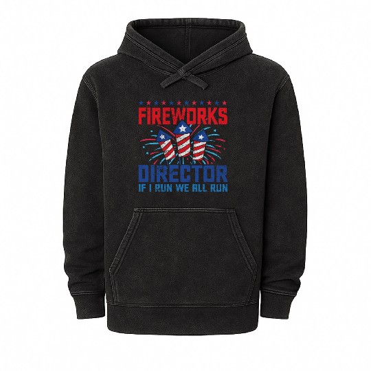 Fireworks director if i run we all run Mineral Wash Hoodies