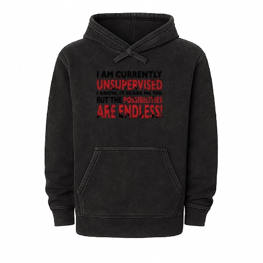 I am currently unsupervised girl Mineral Wash Hoodies