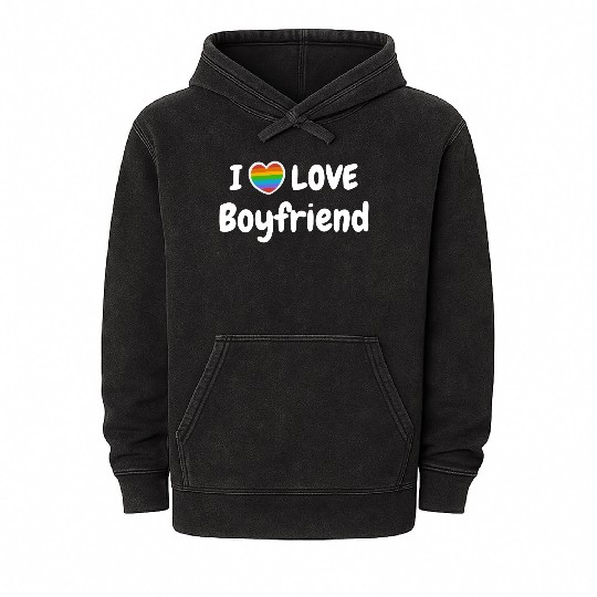 I Love My Gay Boyfriend LGBT hippie Mineral Wash Hoodies