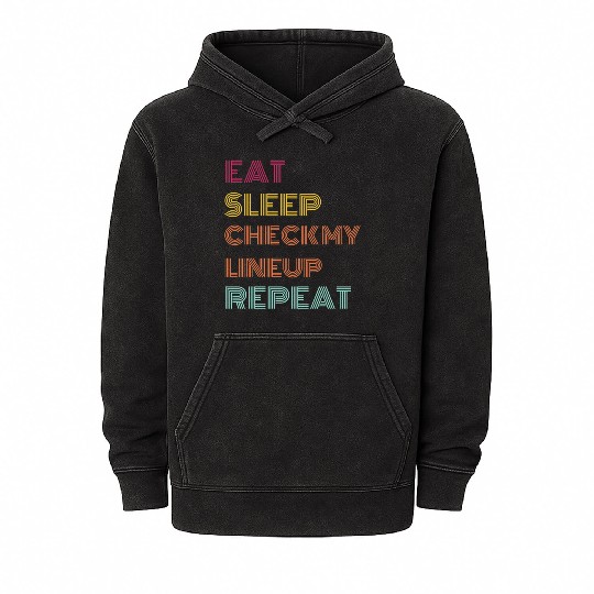 Eat Sleep Check Line Up Repeat Fantasy Football Mineral Wash Hoodies
