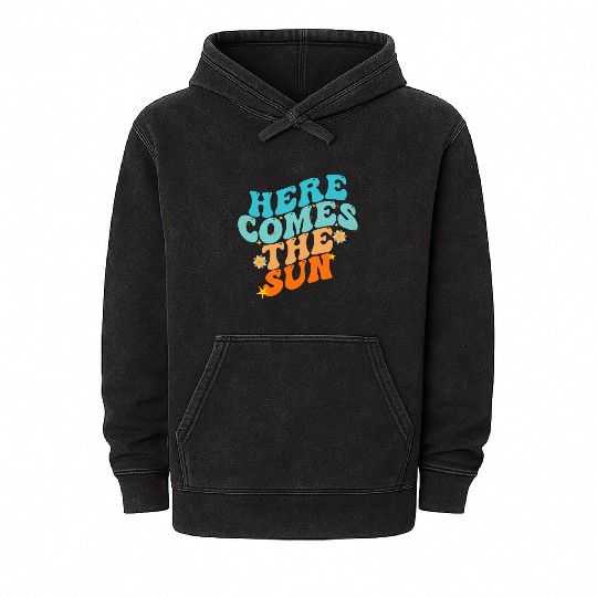 Here Comes The Sun Funny Mineral Wash Hoodies