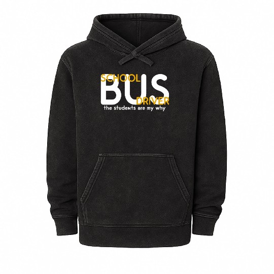 The Students Are My Why School Bus Driver Mineral Wash Hoodies