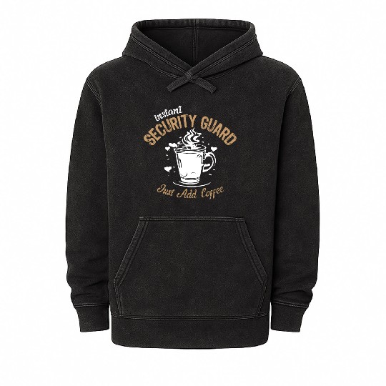 Instant Security Guard Just Add Coffee Mineral Wash Hoodies