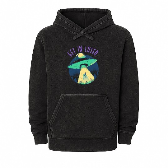 Go In Loser - Funny Alien Abduction Mineral Wash Hoodies