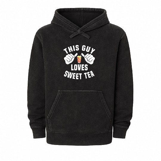 This Guy Loves Sweet Tea Mineral Wash Hoodies