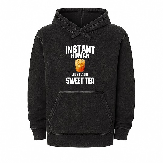 Instant Human Just Add Sweet Tea Mineral Wash Hoodies