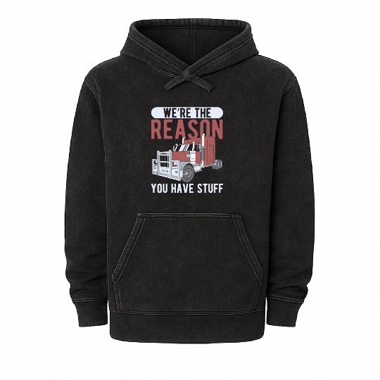 Trucker The Reason You Have Stuff Truck Driver Mineral Wash Hoodies