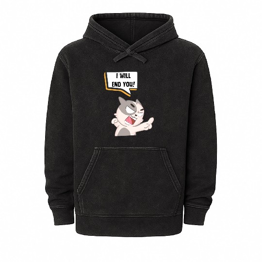 Angry Cat Saying I Will End You Mineral Wash Hoodies