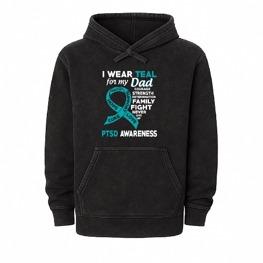 I Wear Teal For My Dad Ptsd Awareness Mineral Wash Hoodies