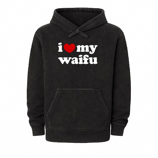 I Love My Waifu I Heart My Waifu Mineral Wash Hoodies