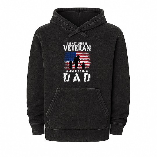 I'm Not Just A Veteran I m Also A Dad Mineral Wash Hoodies