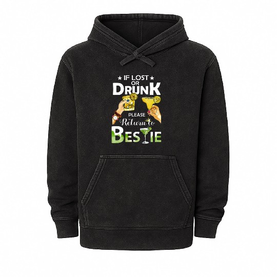 If Lost Or Drunk Please Return To Bestie Margarita Mineral Wash Hoodies