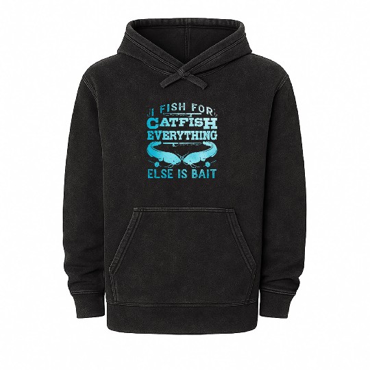 Catfish Angler I fish for Catfish all else is Bait Mineral Wash Hoodies