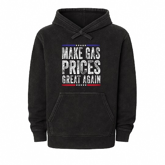 Make Gas Prices Great Again Anti Biden Republican Mineral Wash Hoodies
