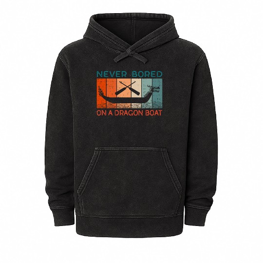 Never Bored On A Dragon Boat Funny Racing Mineral Wash Hoodies