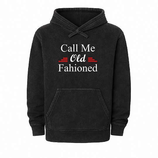 Call Me Old Fashioned Mineral Wash Hoodies