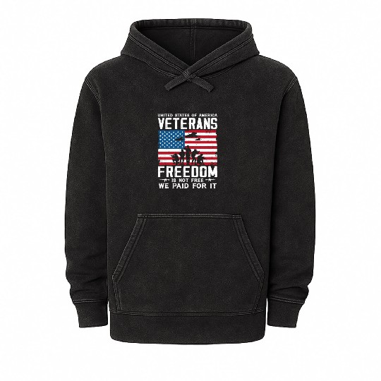 US Veterans Freedom Is Not Free We Paid For It Mineral Wash Hoodies
