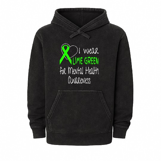 I Wear Lime Green For Mental Health Awareness Mineral Wash Hoodies