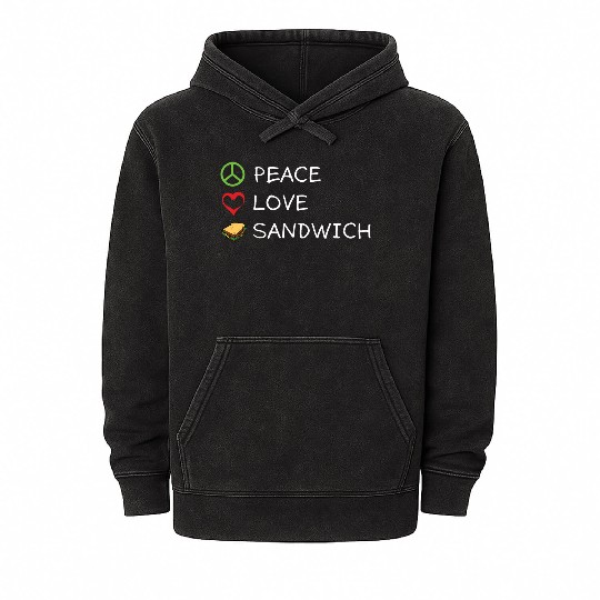 Peace Love Sandwich Hippie Sandwich Lover Mineral Wash Hoodies