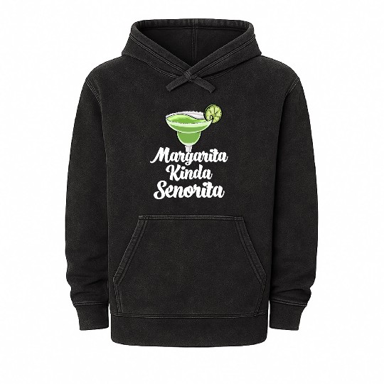 Margarita Kinda Senorita Mineral Wash Hoodies