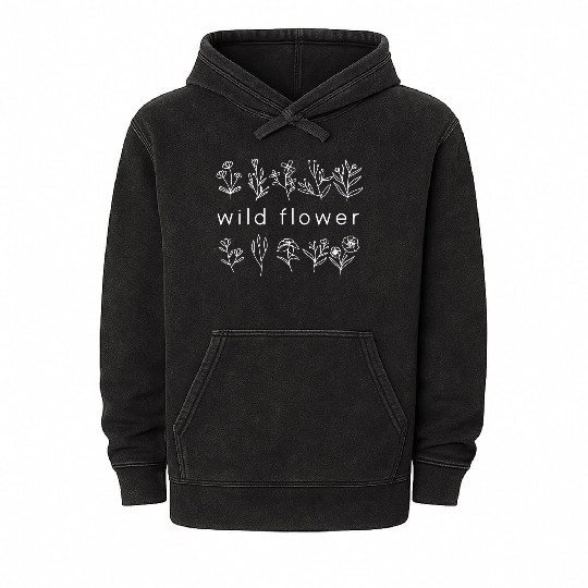 Wild flower quotes Mineral Wash Hoodies