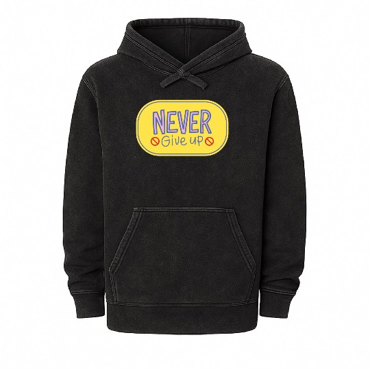 Never give up 2 Mineral Wash Hoodies