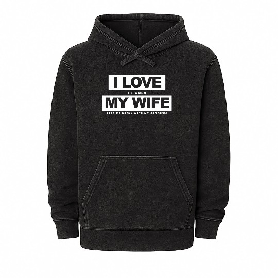 I Love My Wife Husband And Wife Mineral Wash Hoodies
