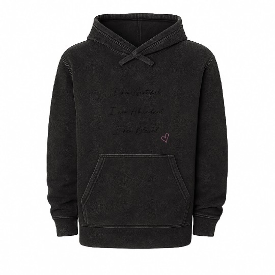I am Grateful I am Abundant I am Blessed Black Mineral Wash Hoodies
