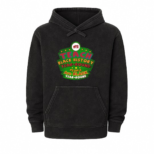 Design 03: TEACH BLACK History YEAR-ROUND: People Mineral Wash Hoodies