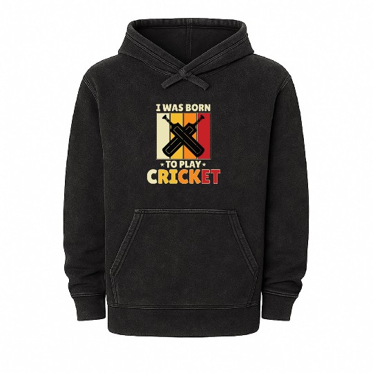 I Was Born To Play Cricket Mineral Wash Hoodies