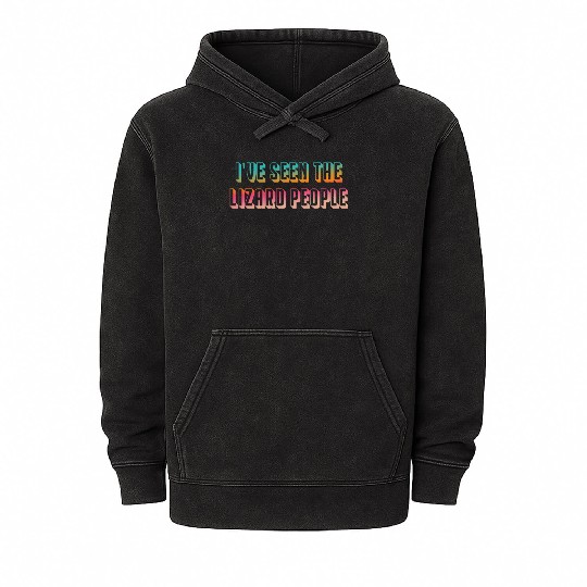 I've seen the lizard people Mineral Wash Hoodies