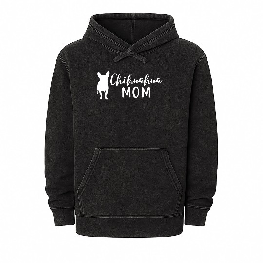 Chihuahua Mom Design Chihuahua Dog Lover Design Mineral Wash Hoodies