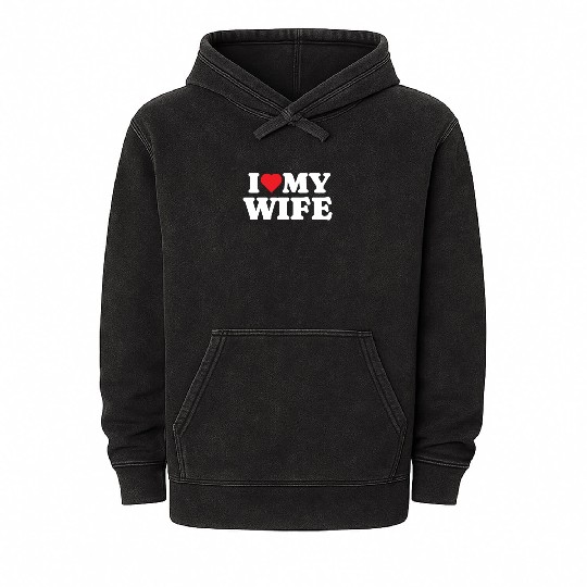 I Love My Wife Mineral Wash Hoodies