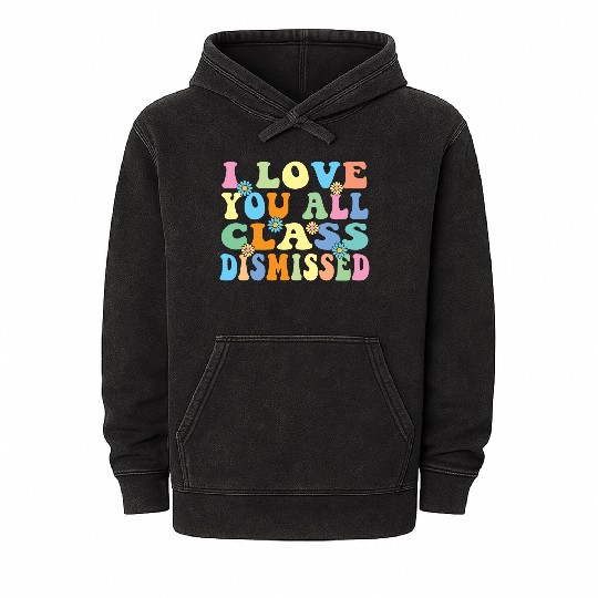 Retro I Love You All Class Dismissed Groovy Mineral Wash Hoodies