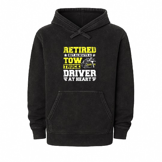 Retired but always a tow truck driver at heart Mineral Wash Hoodies