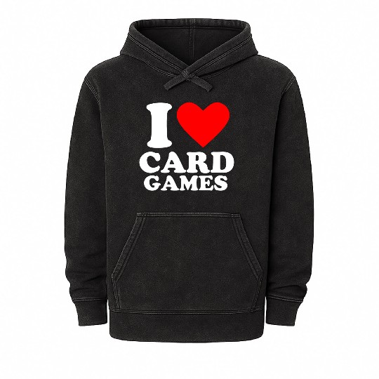 Geek Nerdy Gamer I Love Card Games Mineral Wash Hoodies