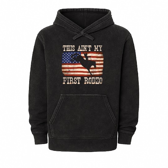This Ain't My First Rodeo - Rodeo Cowboy Western Mineral Wash Hoodies