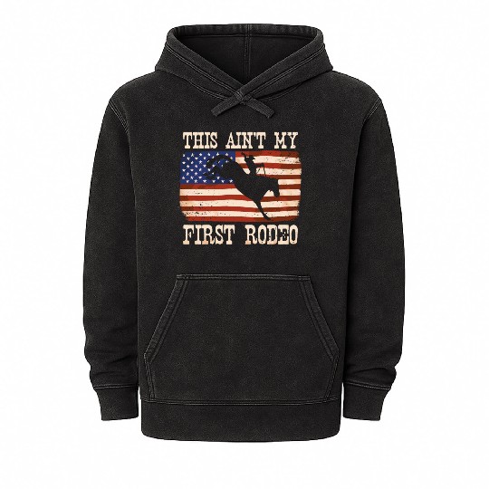 This Ain't My First Rodeo Women Rodeo Cowboy Mineral Wash Hoodies