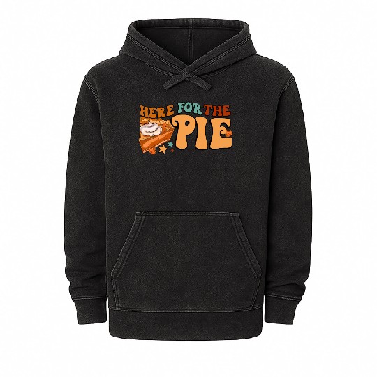 Here For The Pie Cake Thanksgiving Mineral Wash Hoodies