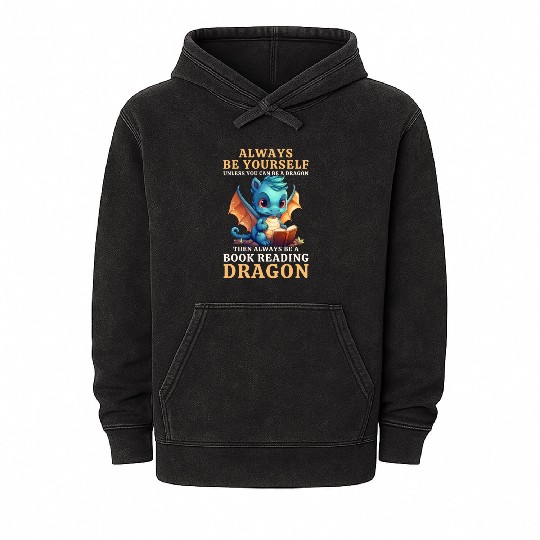"Always Be Yourself" - Book Reading Blue Dragon Mineral Wash Hoodies