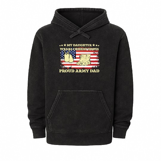 My Daughter Wears Combat Boots Proud Army Dad Mineral Wash Hoodies