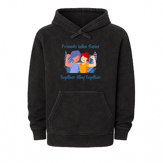 Friends Who Swim Together Stay Together Mineral Wash Hoodies