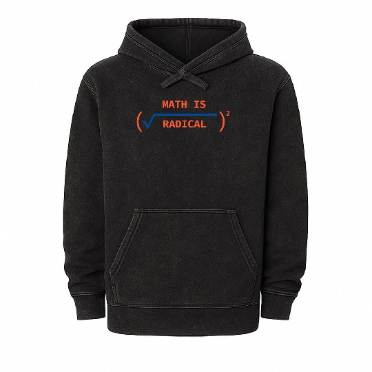 Math is Radical & Cool Mineral Wash Hoodies