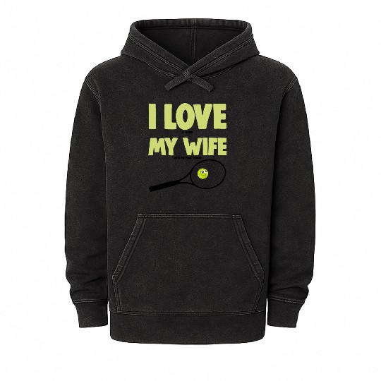 I love My Wife Mineral Wash Hoodies