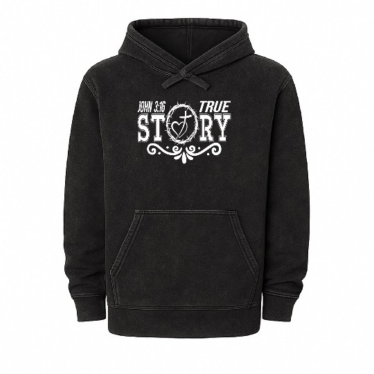 True Story John 3:16 Love Jesus Christian Mineral Wash Hoodies